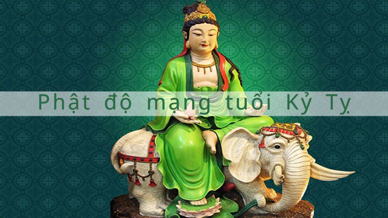 Phật độ mạng tuổi Kỷ Tỵ